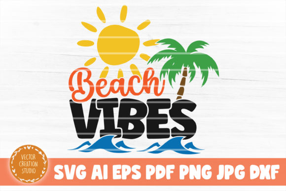 Download Beach Vibes SVG Cut File - Beach vibes svg cut file Collection
