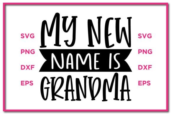 Download My New Name is Grandma Svg Design - Grandma svg Collection